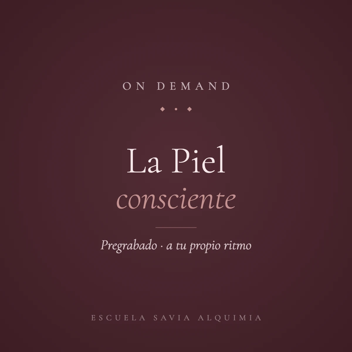 CURSO ONLINE: “LA PIEL CONSCIENTE — Cosmética slow, biológica y ritual del cuerpo vivo”